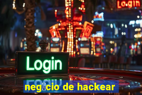 neg贸cio de hackear