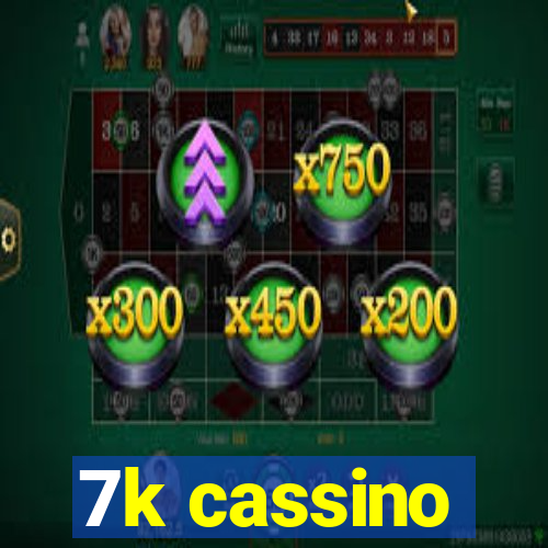 7k cassino