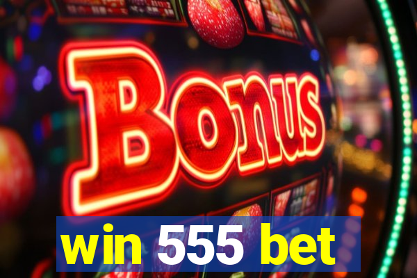 win 555 bet