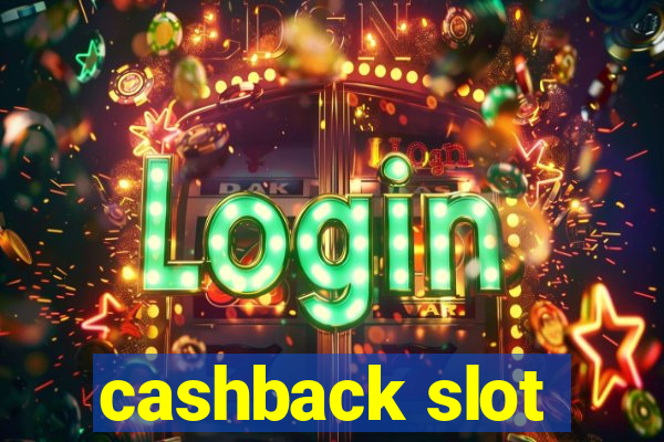 cashback slot