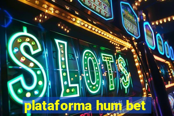 plataforma hum bet