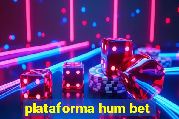 plataforma hum bet