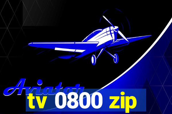 tv 0800 zip