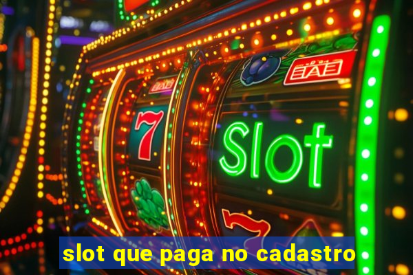 slot que paga no cadastro