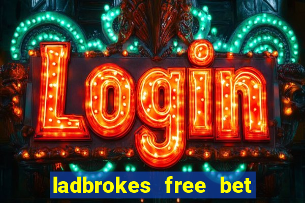 ladbrokes free bet codes existing customers