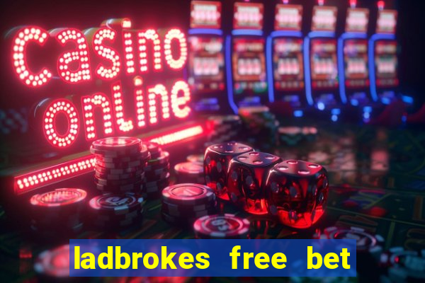 ladbrokes free bet codes existing customers