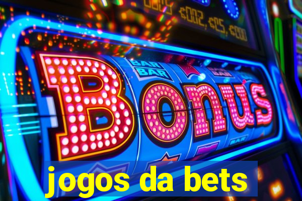 jogos da bets