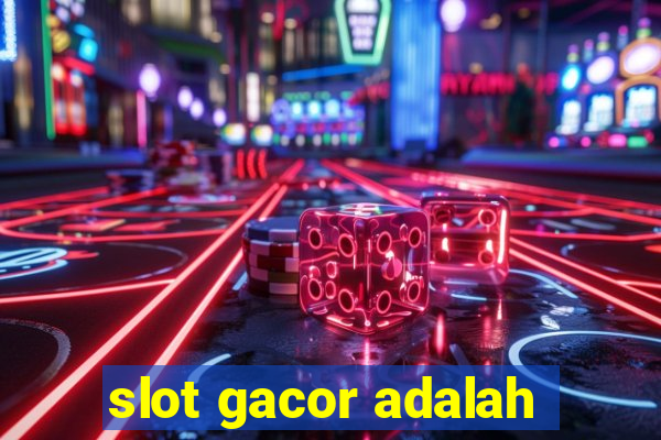 slot gacor adalah