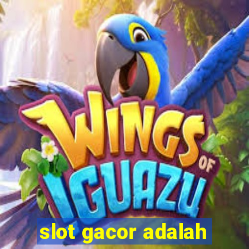 slot gacor adalah