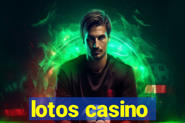 lotos casino