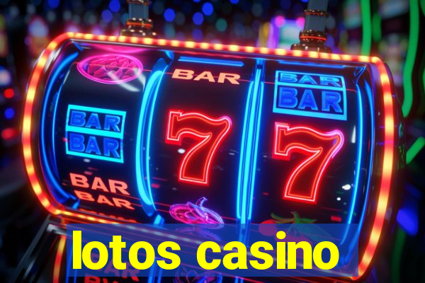 lotos casino