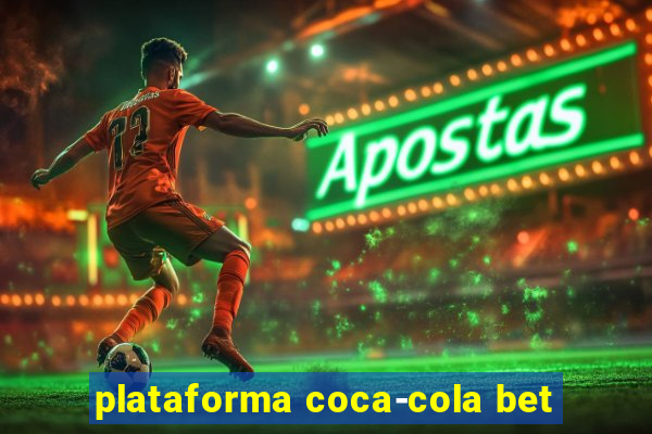 plataforma coca-cola bet