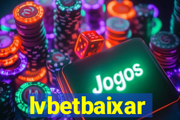 lvbetbaixar