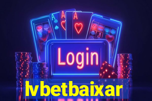 lvbetbaixar