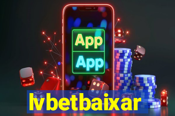 lvbetbaixar