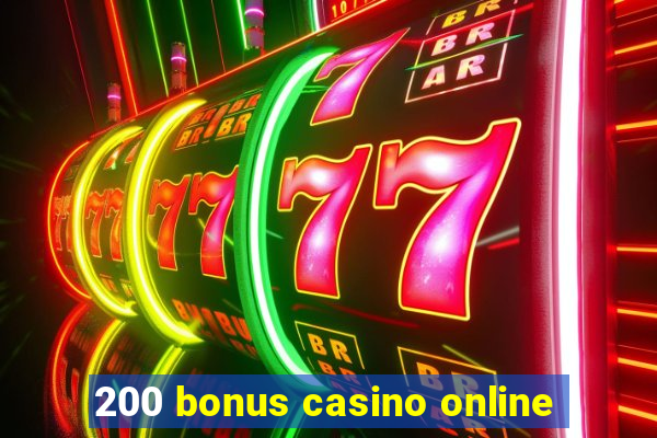 200 bonus casino online