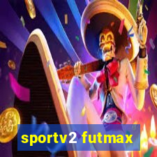 sportv2 futmax