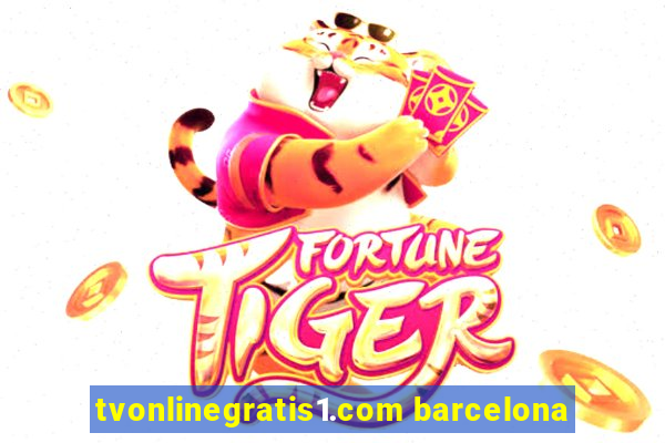 tvonlinegratis1.com barcelona