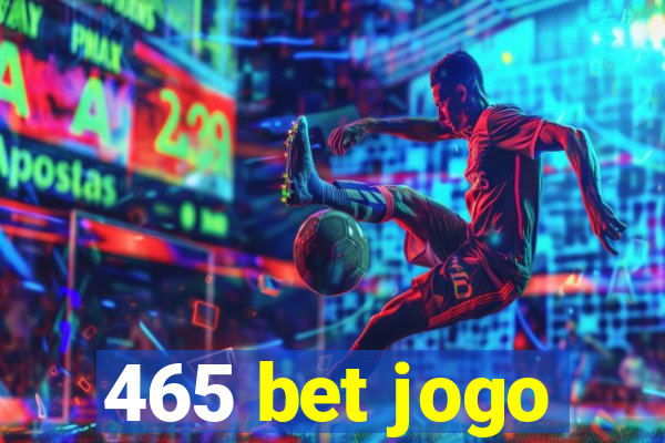 465 bet jogo