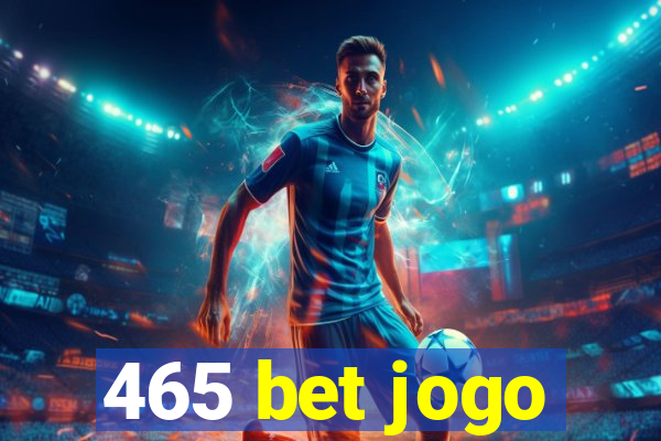 465 bet jogo