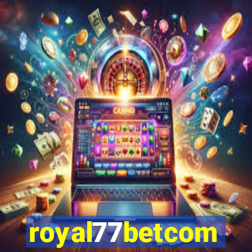 royal77betcom