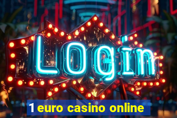 1 euro casino online