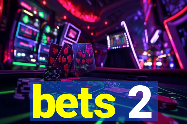 bets 2