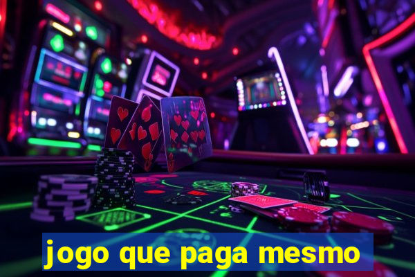 jogo que paga mesmo