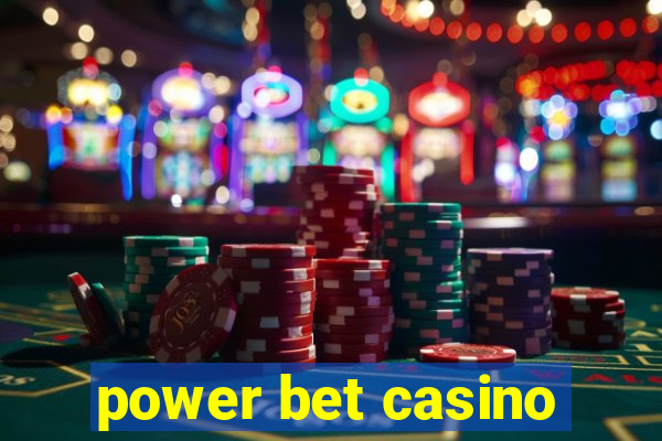 power bet casino