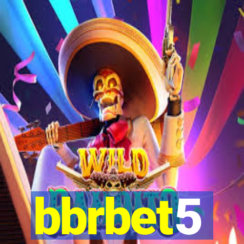 bbrbet5