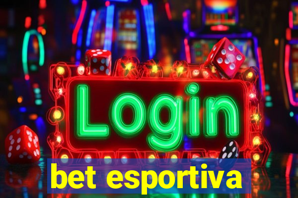 bet esportiva