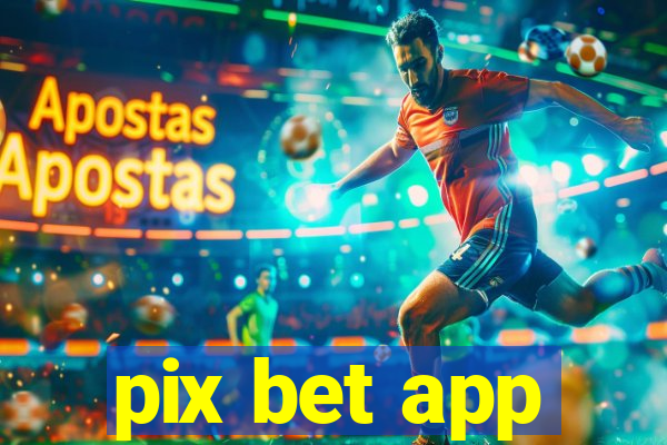 pix bet app