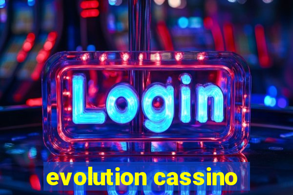 evolution cassino