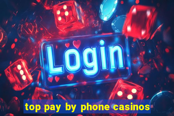 top pay by phone casinos