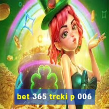 bet 365 trcki p 006