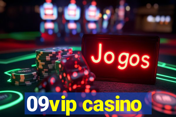 09vip casino