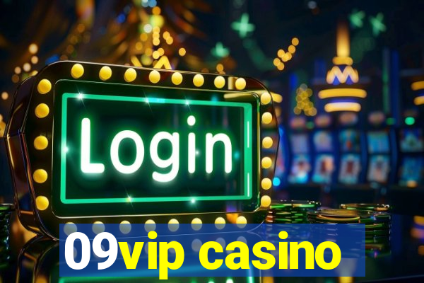 09vip casino