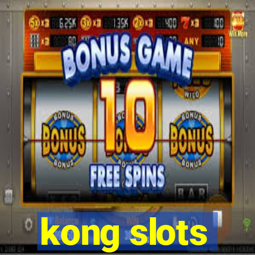 kong slots