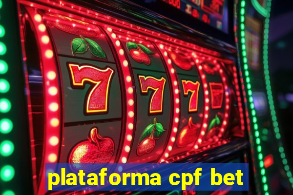 plataforma cpf bet