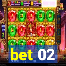 bet 02