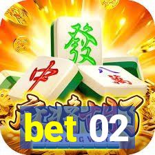 bet 02