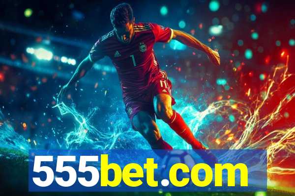 555bet.com