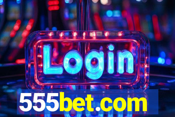 555bet.com