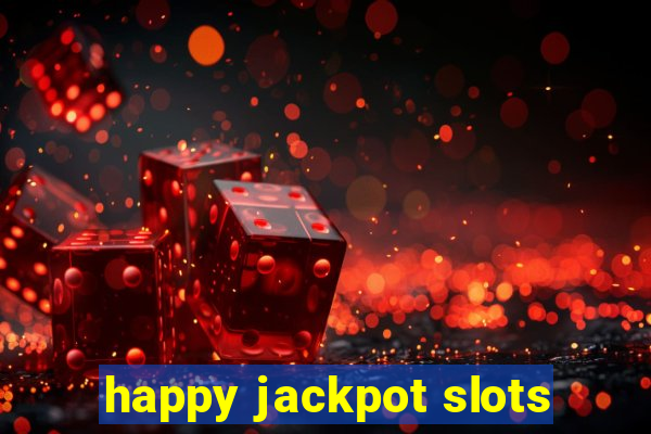 happy jackpot slots