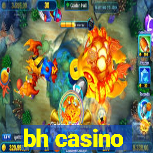 bh casino