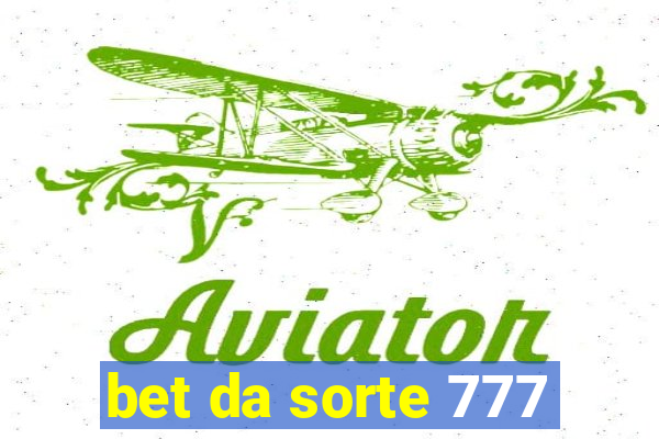 bet da sorte 777