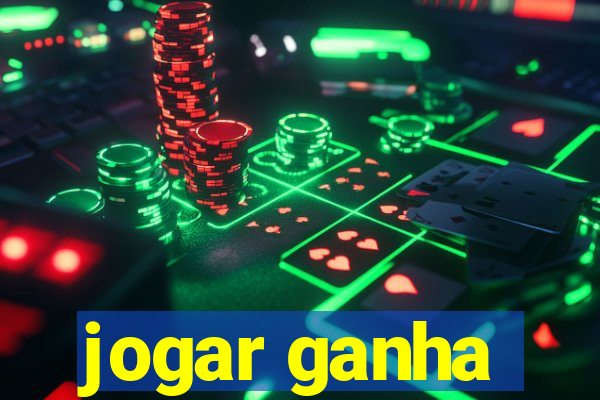 jogar ganha