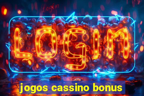 jogos cassino bonus