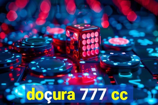 doçura 777 cc