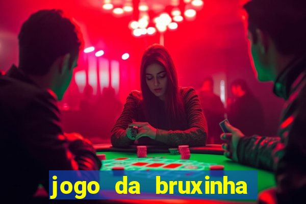 jogo da bruxinha que ganha dinheiro